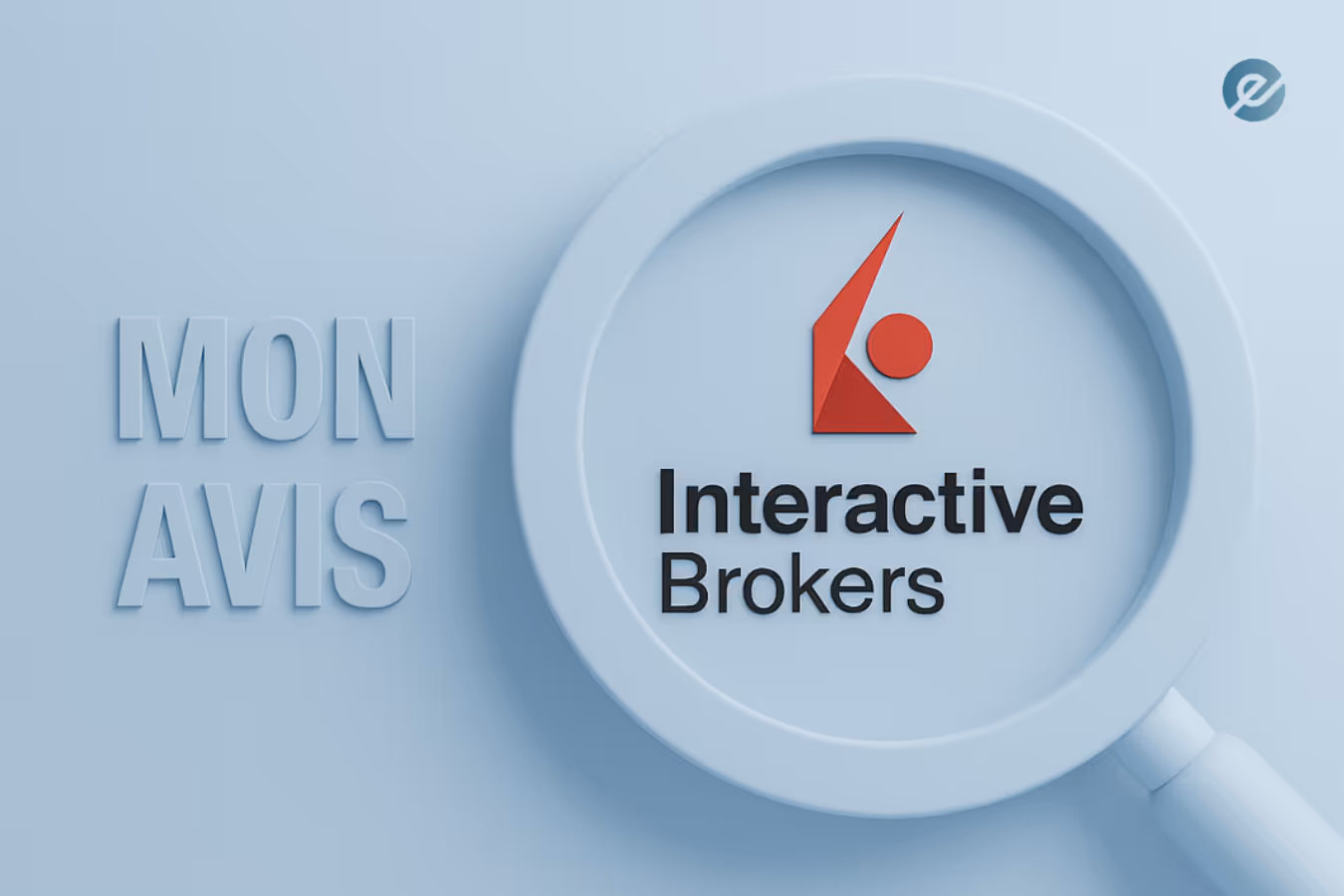 Avis complet sur le courtier Interactive Brokers