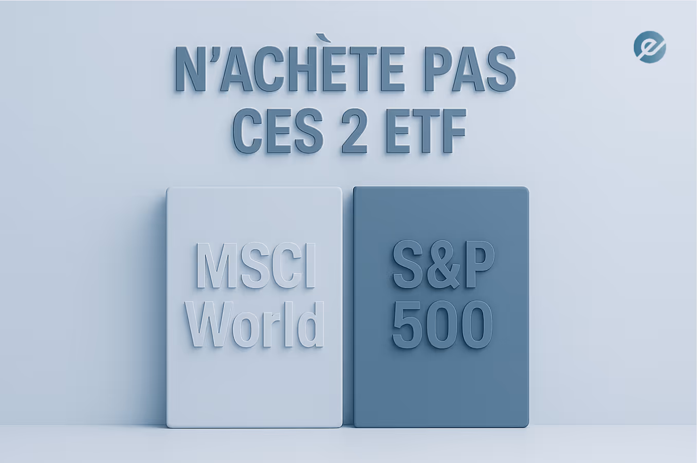 Erreur à éviter avec les ETF MSCI World et S&P 500