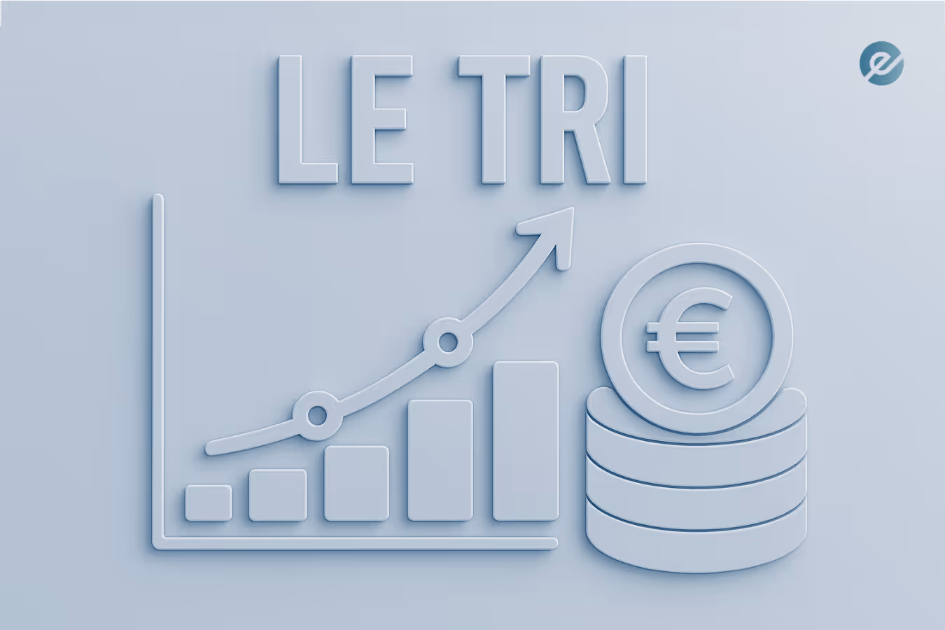 llustration financière avec graphique de croissance et pièces en euros, accompagnée du texte « le TRI » (taux de rentabilité interne).