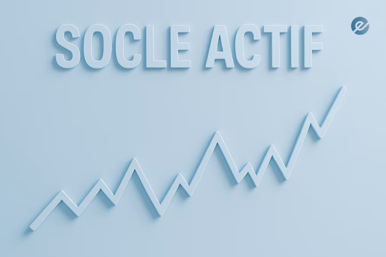 Fluctuation d’actifs – représentants le socle actif
