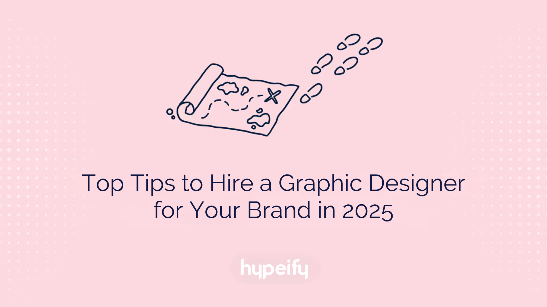Top Tips to Hire a Graphic Designer for Your Brand in 2025