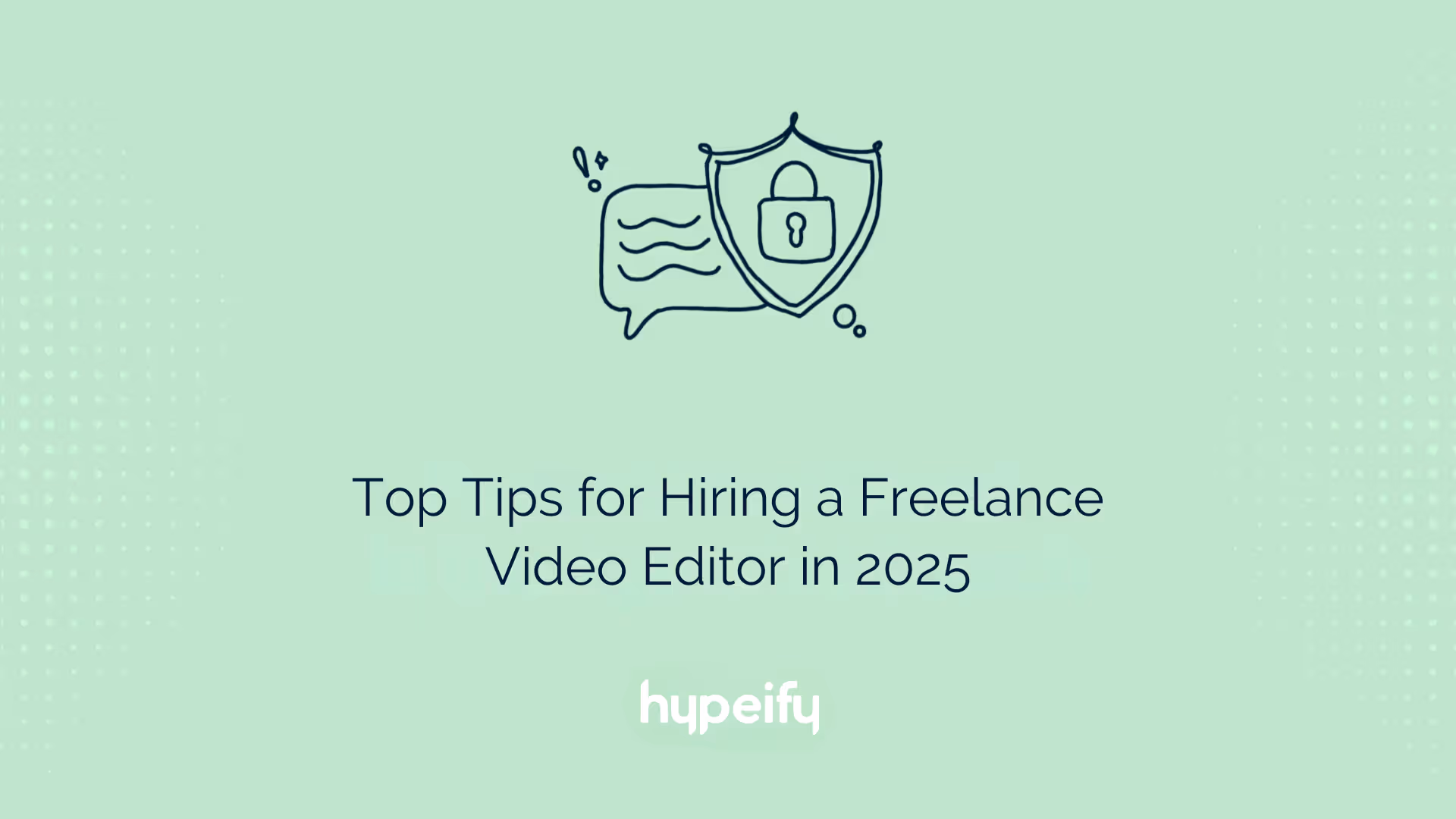 Top Tips for Hiring a Freelance Video Editor in 2025
