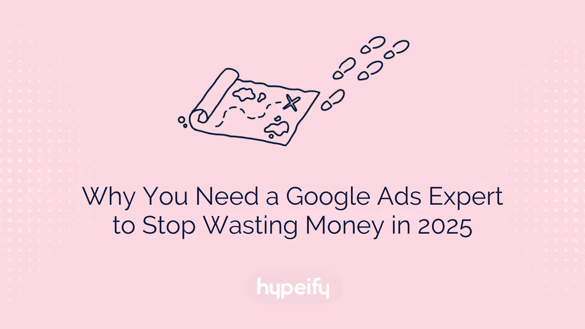 Why You Need a Google Ads Expert to Stop Wasting Money in 2025