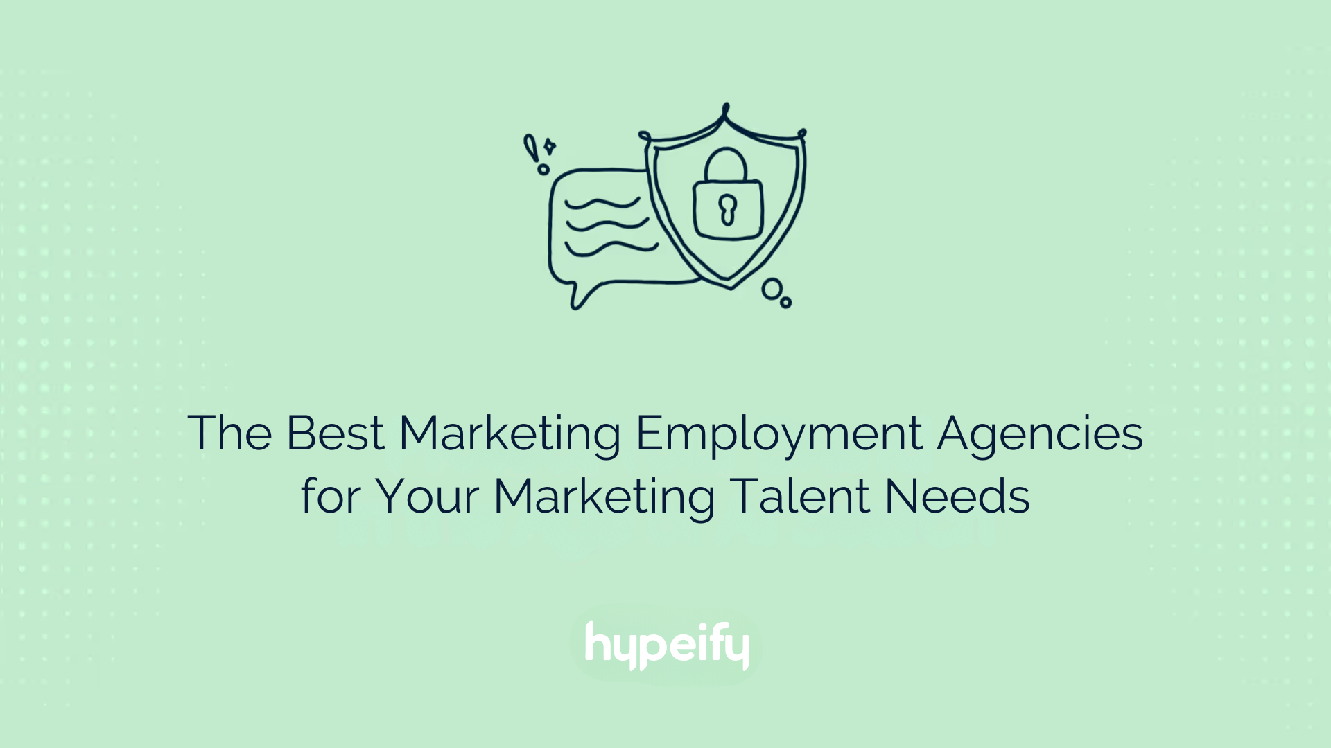 The Best Marketing Employment Agencies for Your Marketing Talent Needs