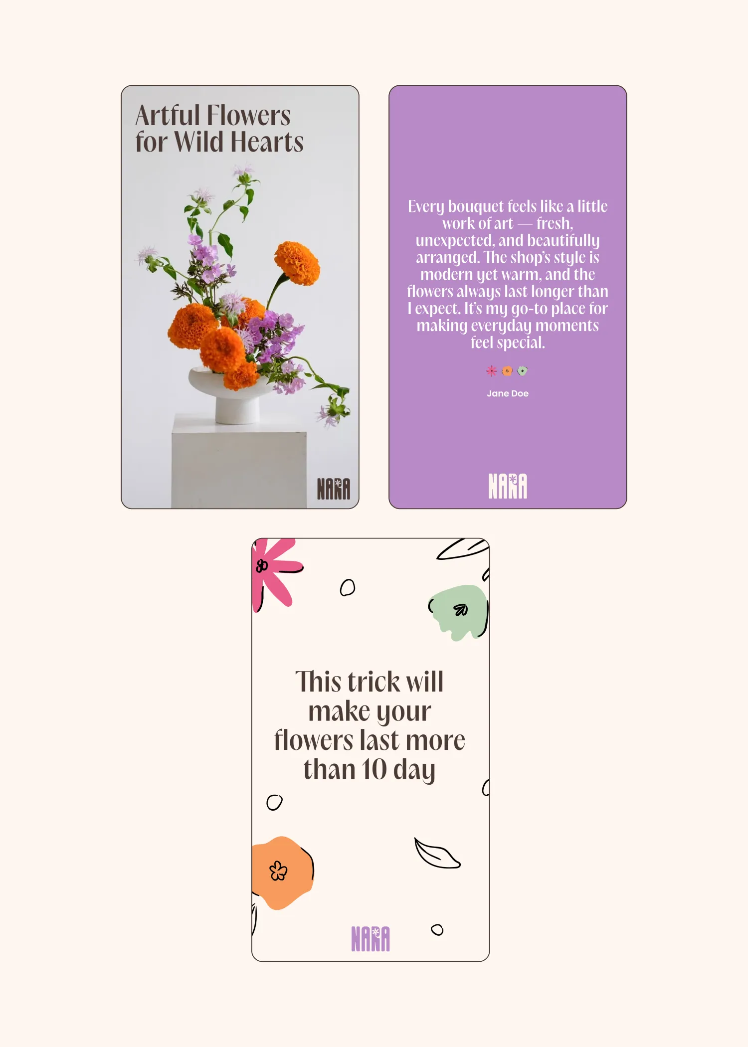 Three promotional cards: one with orange and purple flowers in a white vase titled 'Artful Flowers for Wild Hearts'; a purple card with a testimonial about the shop's fresh floral arrangements by Jane Doe; and a floral-patterned card stating 'This trick will make your flowers last more than 10 day.'