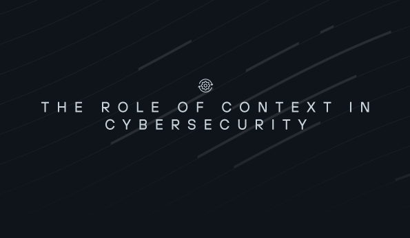 The role of context in cybersecurity
