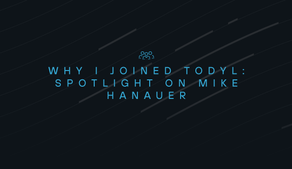 Why I joined Todyl: Mike Hanauer