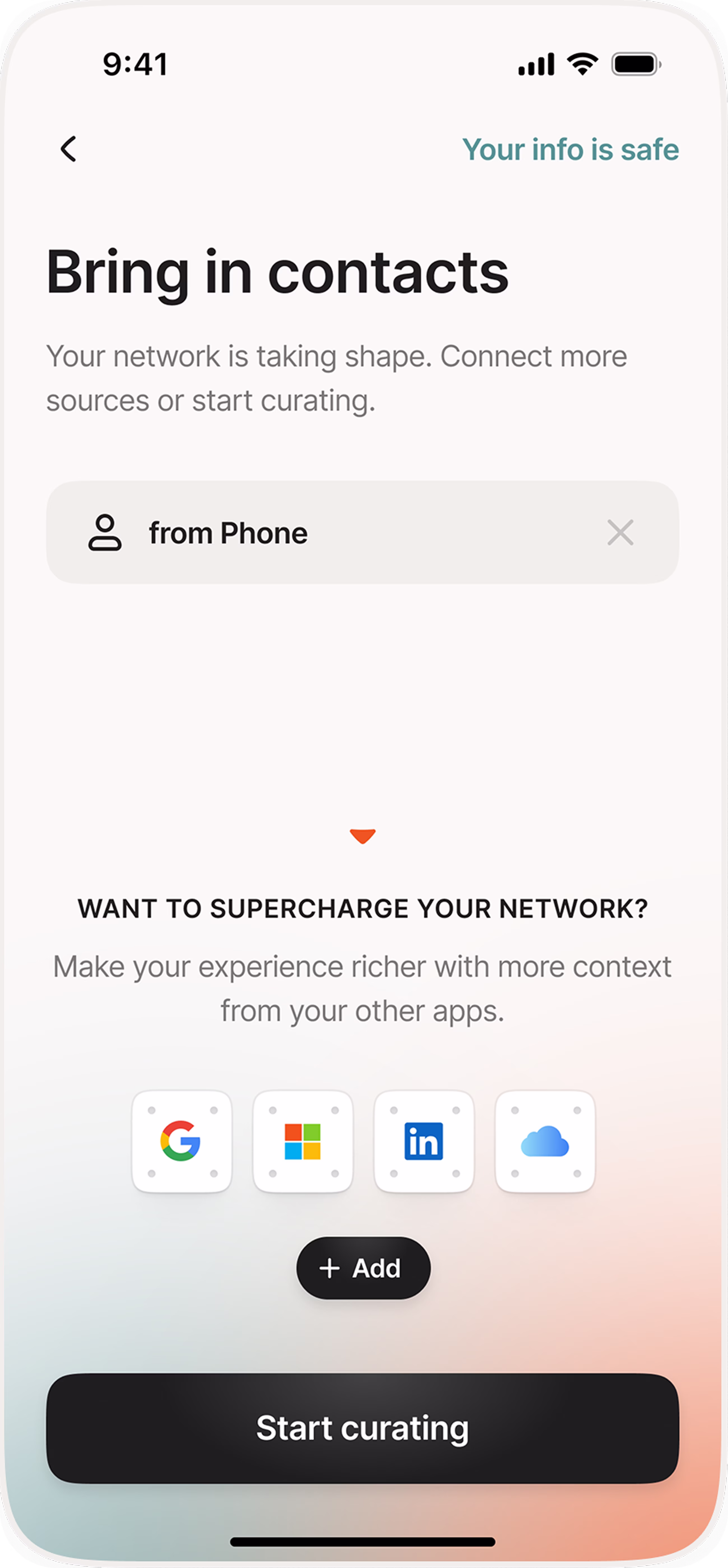 A screenshot of a smartphone displaying the time 9:41 and a message about enhancing network connections and curating information from other apps, with a prompt to add more contacts. The screen includes text related to safety and network building.