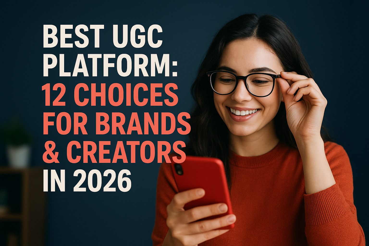 Best UGC Platform: 12 Choices for Brands & Creators in 2026