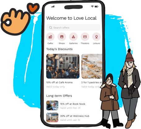 Illustrated smartphone screen displaying the "Love Local" app with categories like Cafés, Shops, and Theaters. Shows daily and long-term discounts, surrounded by playful doodles and two warmly dressed characters. Community-driven shopping vibe.