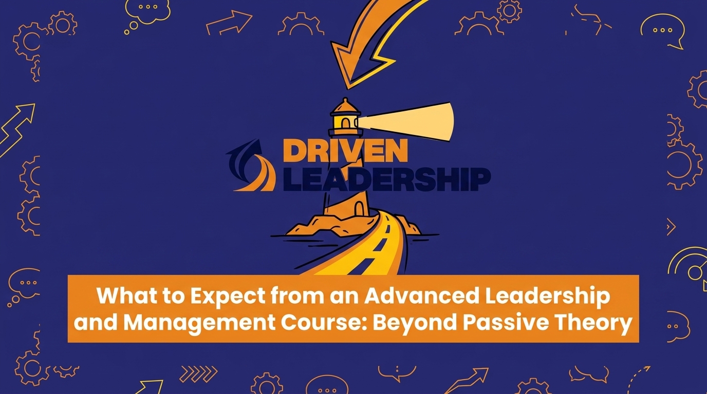 What to Expect from an Advanced Leadership and Management Course