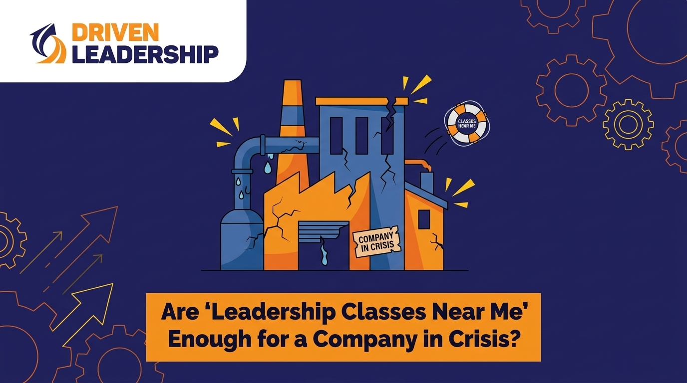 Are 'Leadership Classes Near Me' Enough for a Company in Crisis?
