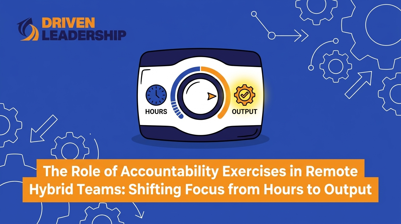The Role of Accountability Exercises in Remote Hybrid Teams