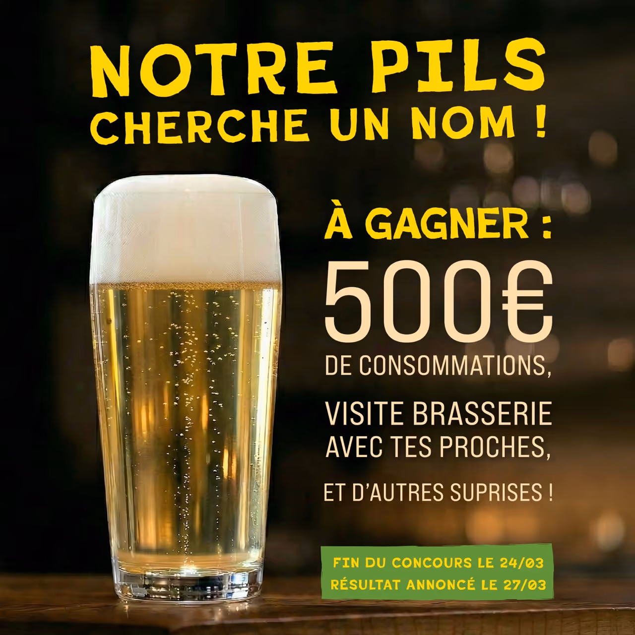 Verre de bière blonde pétillante sur une table en bois avec texte annonçant un concours pour nommer une pils avec un prix de 500€ en consommations, visite brasserie et surprises, fin du concours le 24/03.