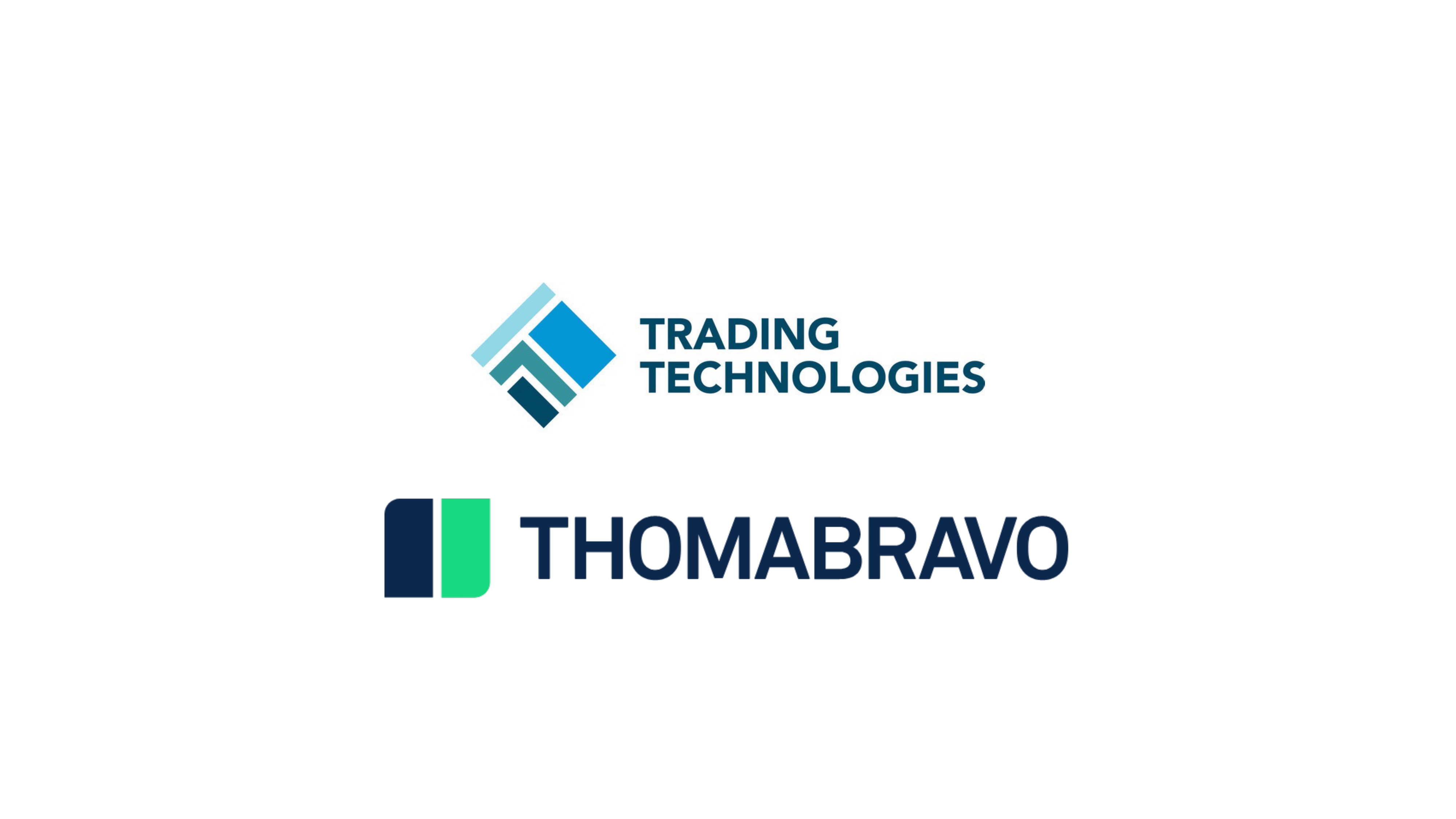 Trading Technologies Announces Close of Investment from Thoma Bravo