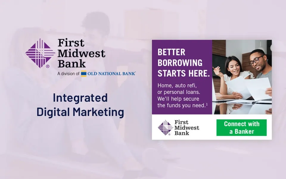 First Midwest Bank Integrated Digital Marketing