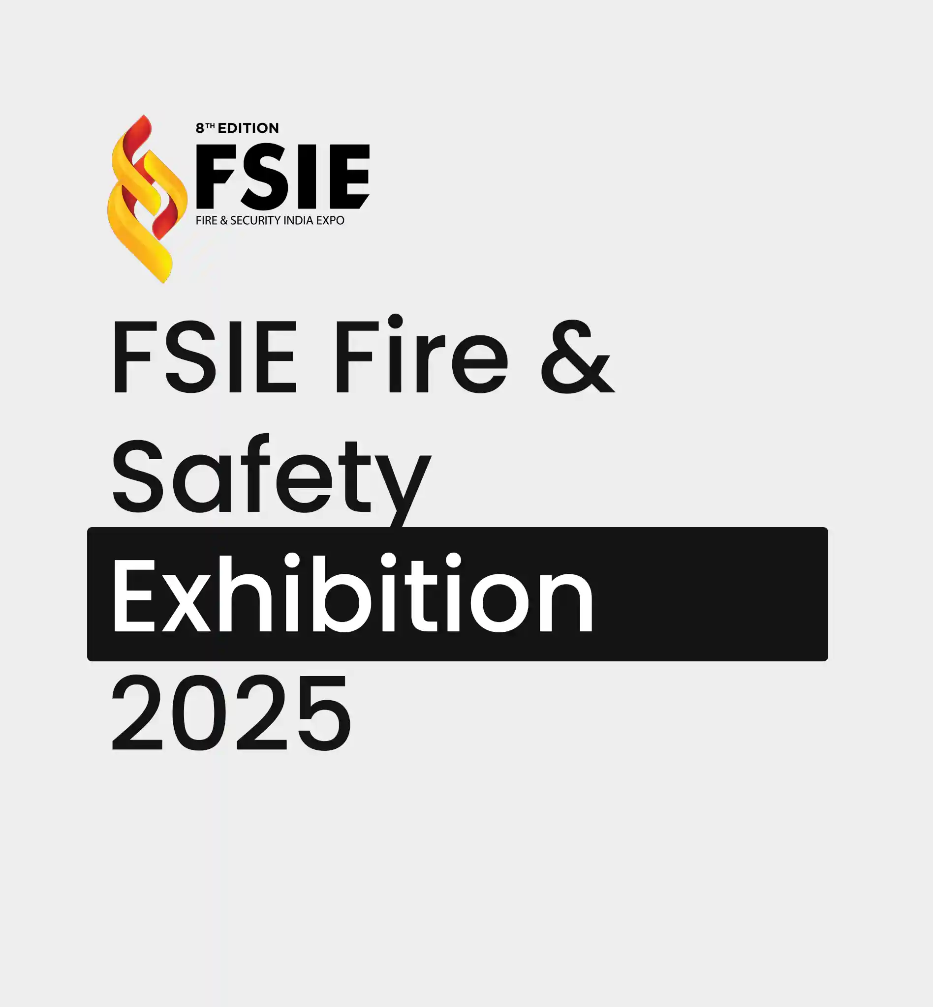 FSIE Fire & Safety Exhibition 2025