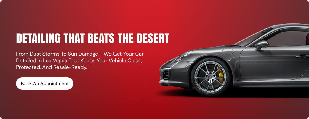 Schedule professional car detailing service in Las Vegas