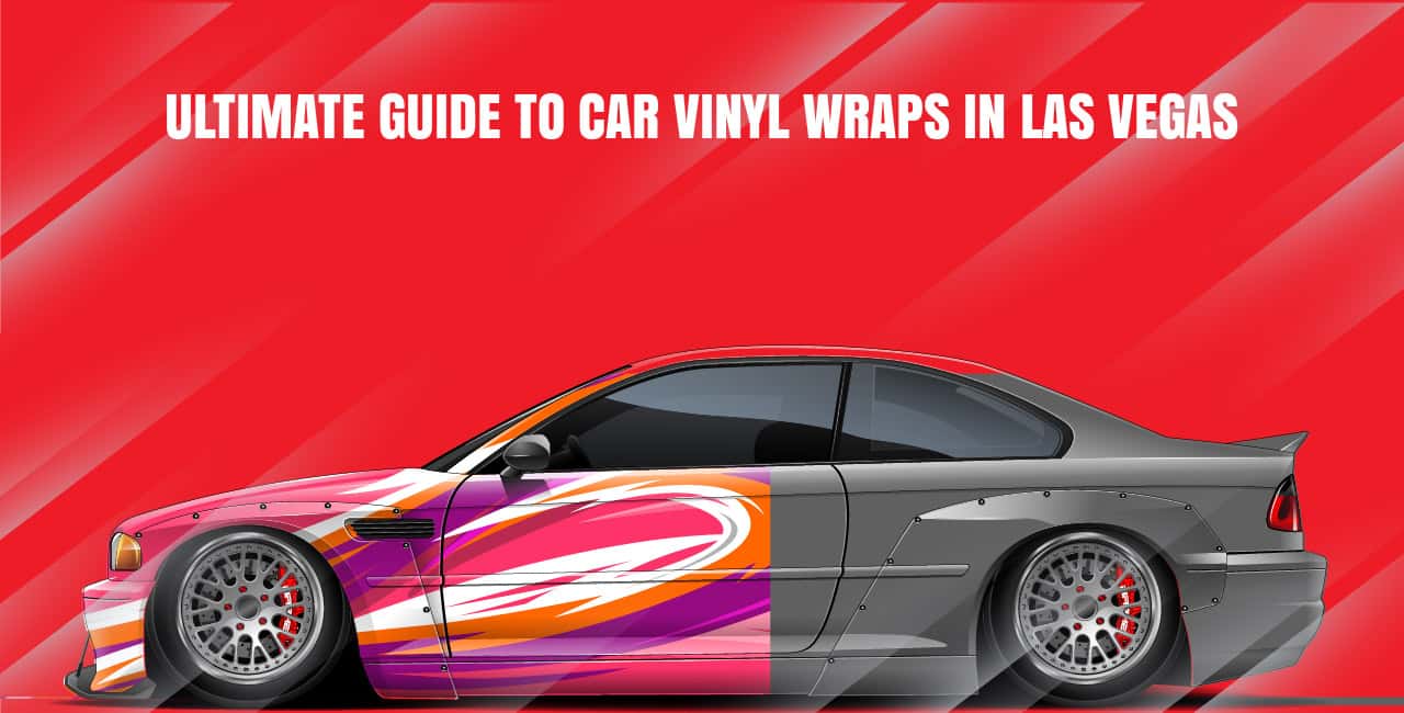 Complete car vinyl wrap guide for Las Vegas drivers