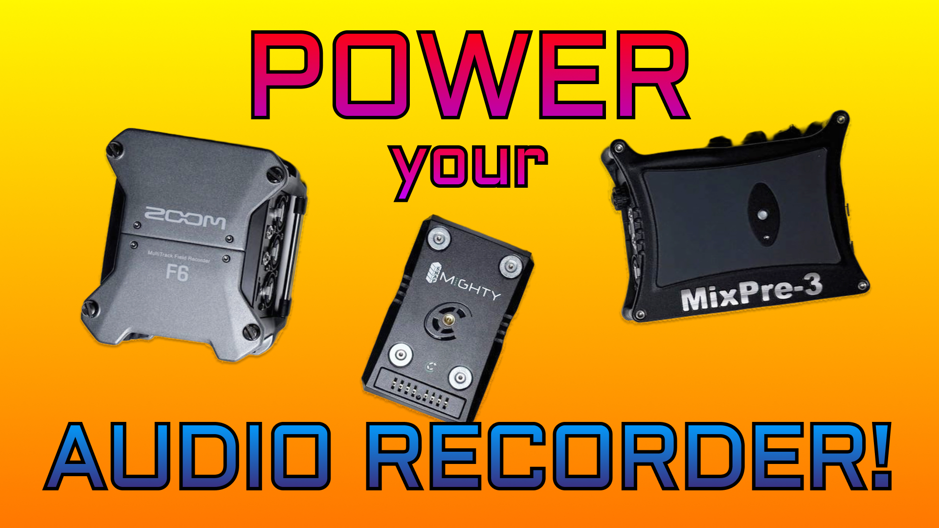 The Core SWX Snap Mighty battery is flanked by two audio recorders- a Zoom F6 on the viewer's left and a Sound Devices MixPre-3 on the right.