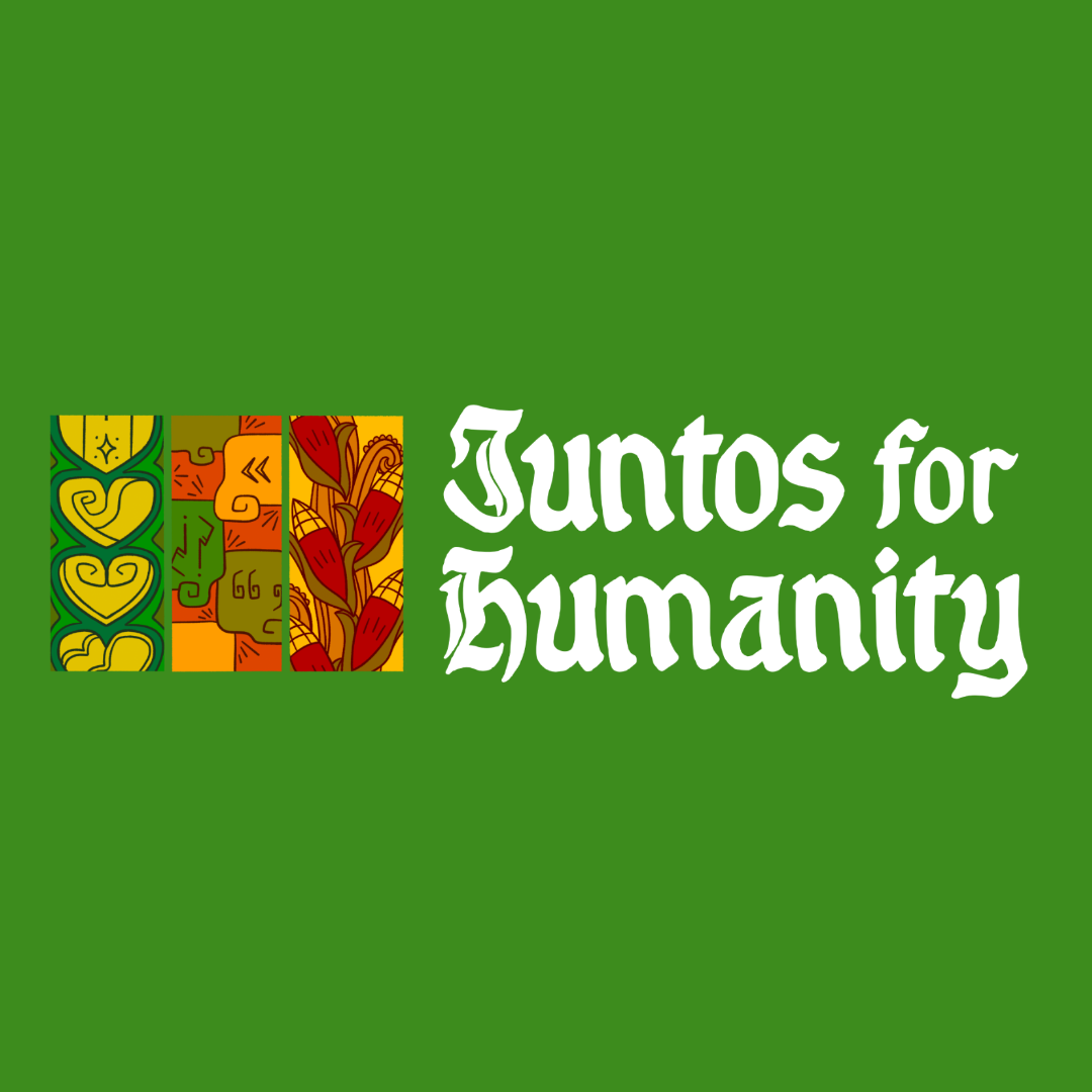A logo that says "Juntos for Humanity" and shows a column of hearts, a column of speech bubbles, and a column of corn.