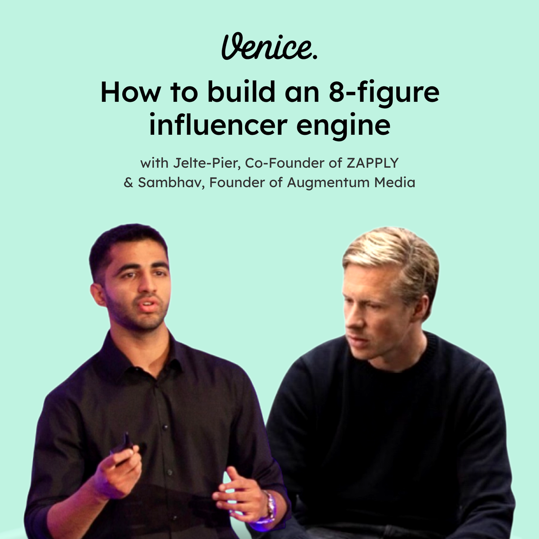 Jelte-Pier and Sambhav for Venice event: How to build an 8-figure influencer engine