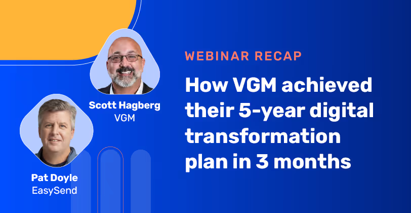 Webinar recap: how VGM achieved their 5-year digital transformation plan in 3 months | EasySend blog