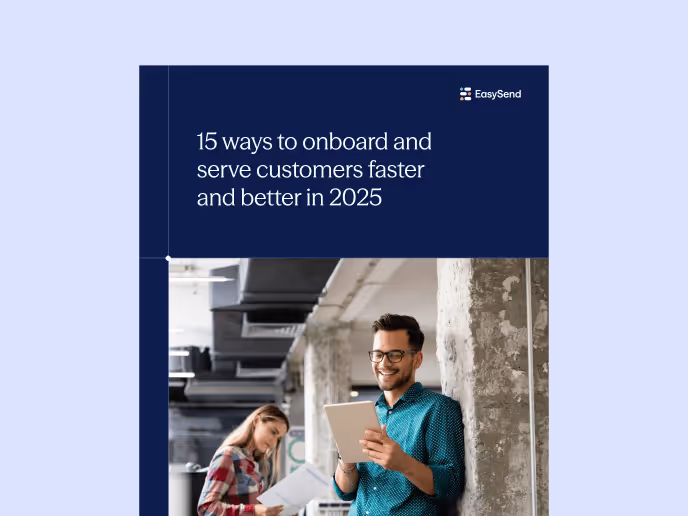 ‍15 ways to onboard and serve customers faster and better in 2025