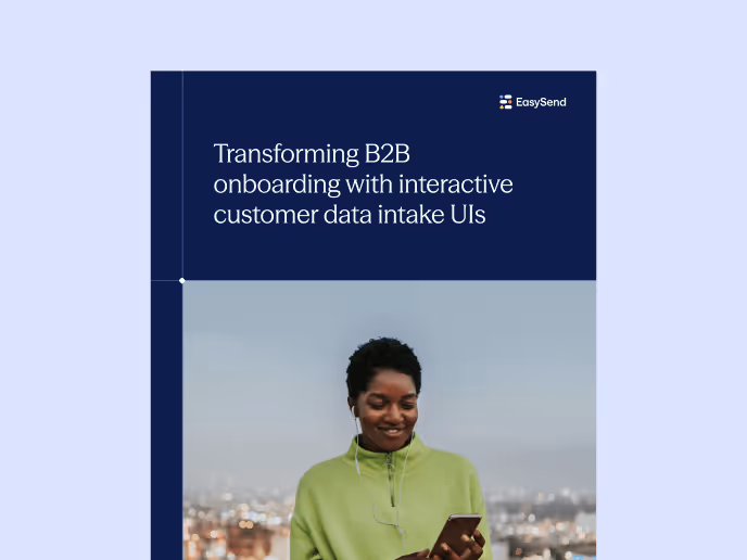 Transforming B2B onboarding with interactive customer data intake UIs