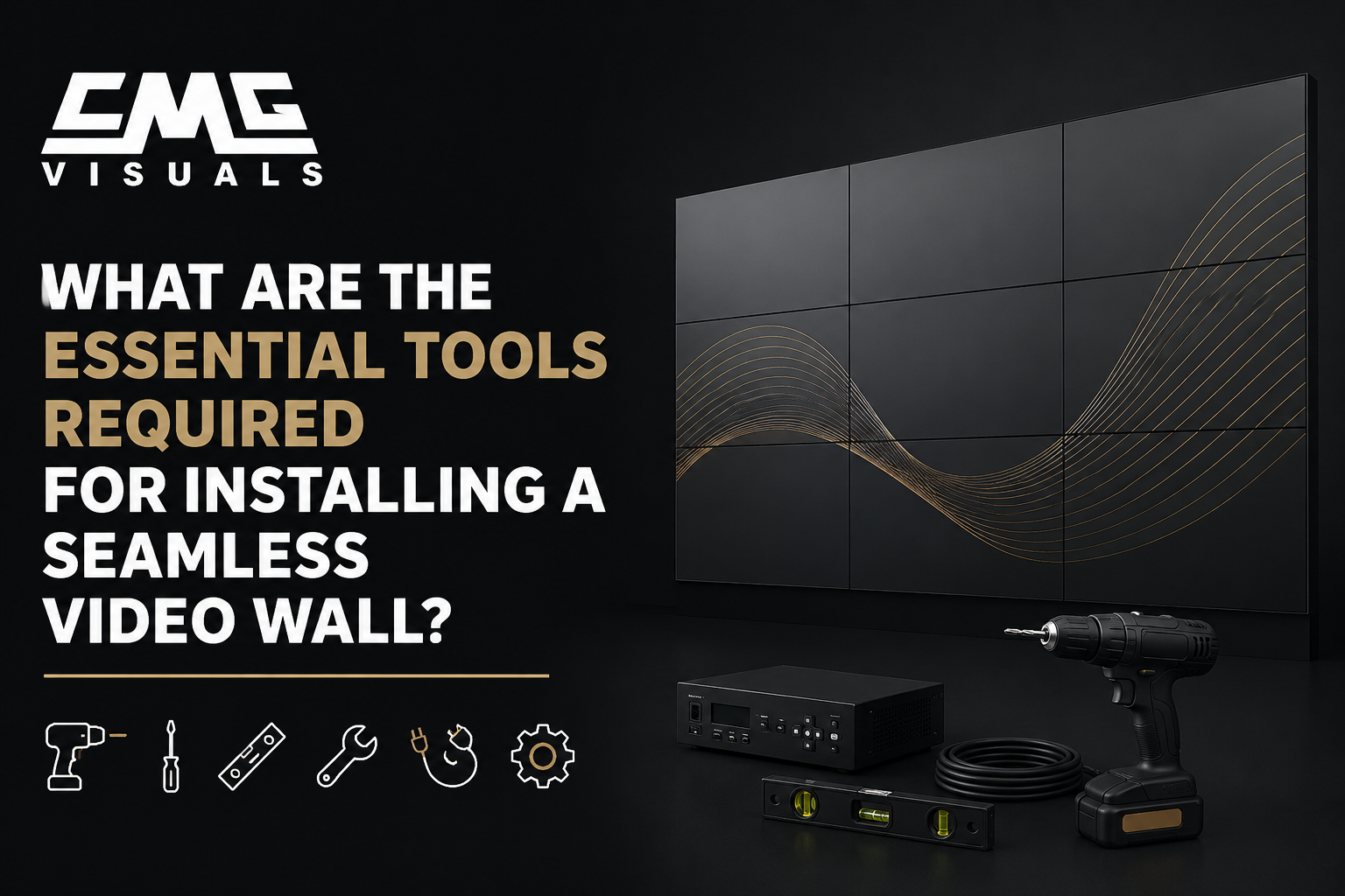 Essential Tools for Installing a Video Wall