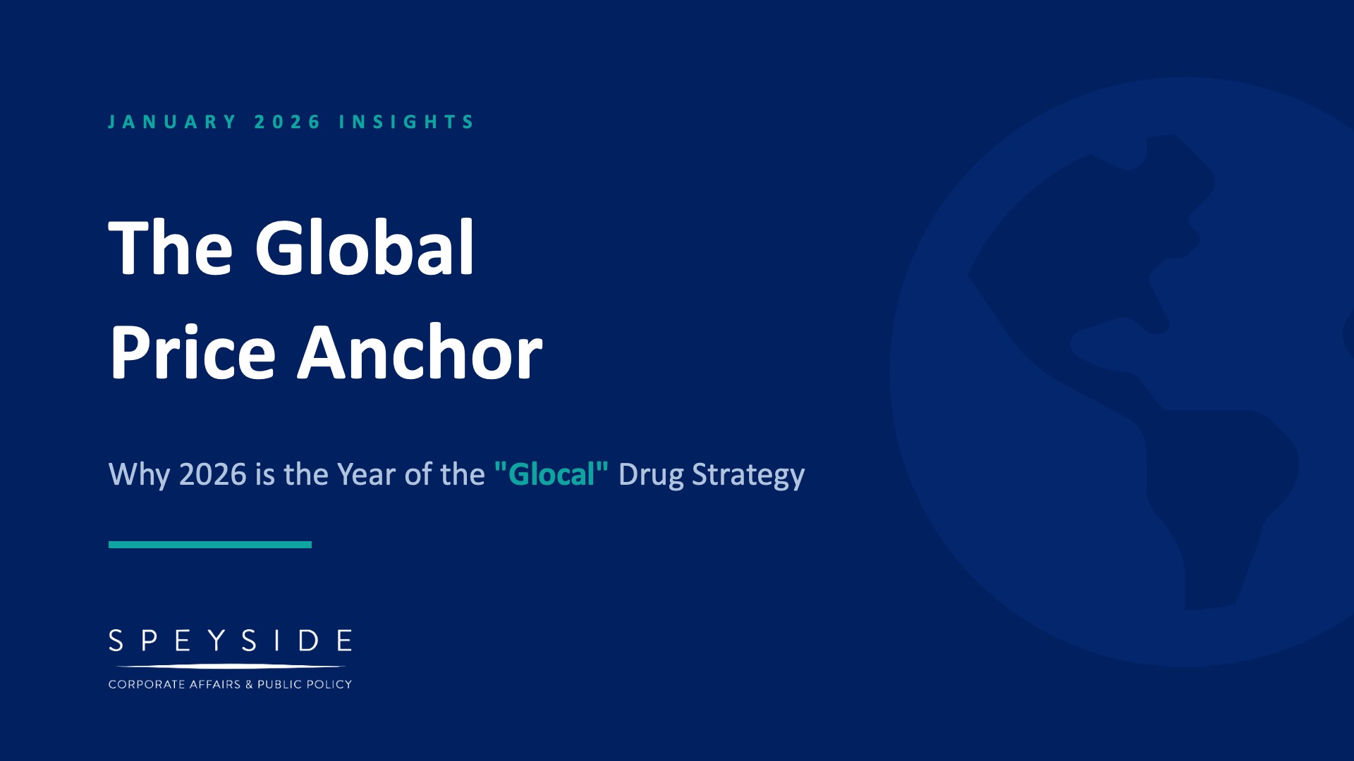 Speyside Group analyzes the transformative "Great Healthcare Plan" of 2026, which has fundamentally redefined Pharmaceutical Market Access by linking U.S. drug pricing to international benchmarks. This shift toward a "glocal" strategy means that negotiation outcomes in Europe or APAC now act as a direct Global Price Anchor for the American market, effectively collapsing the divide between domestic and international pricing.