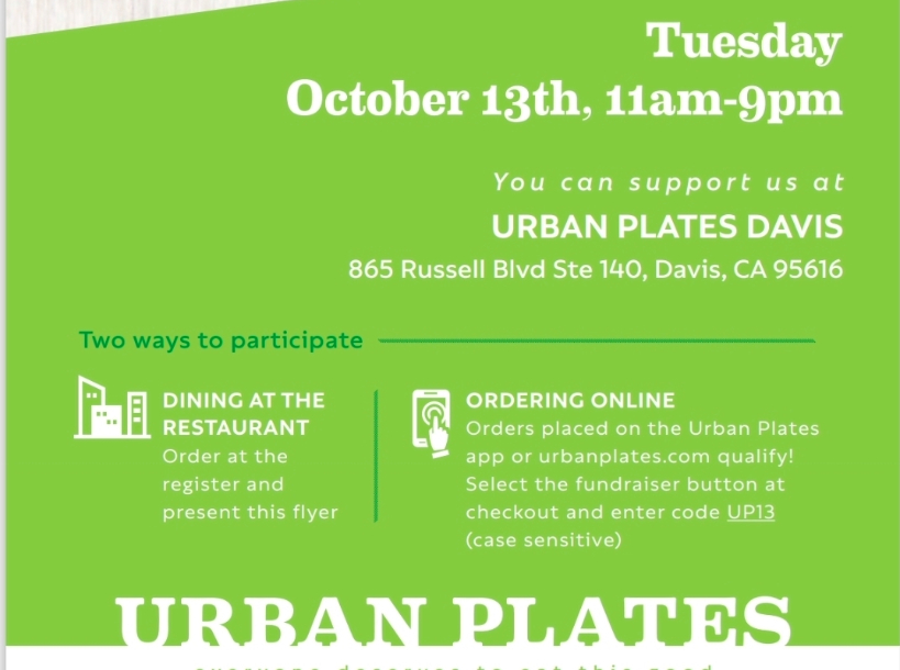 Green flyer announcing a fundraiser support event on Tuesday, October 13th, from 11am to 9pm at Urban Plates Davis, 865 Russell Blvd Ste 140, Davis, CA 95616, describing two ways to participate: dining at the restaurant by ordering at the register and presenting the flyer, or ordering online through the Urban Plates app or urbanplates.com with code UP13 at checkout.