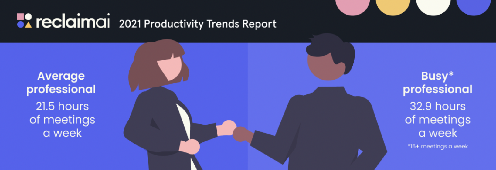 Busy professionals spend as long as 32.9 hours in weekly meetings.