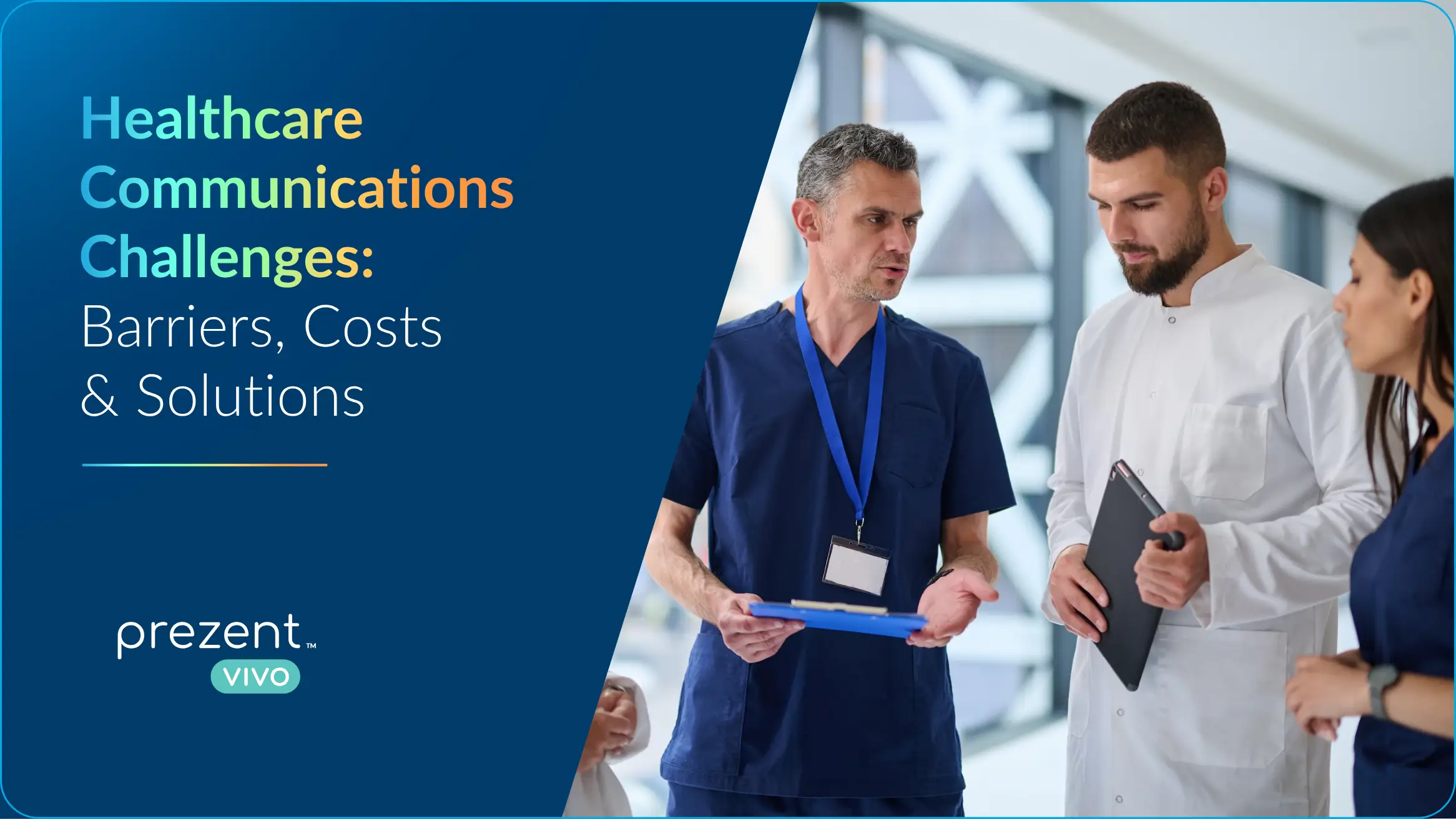 Healthcare communications challenges: barriers & solutions
