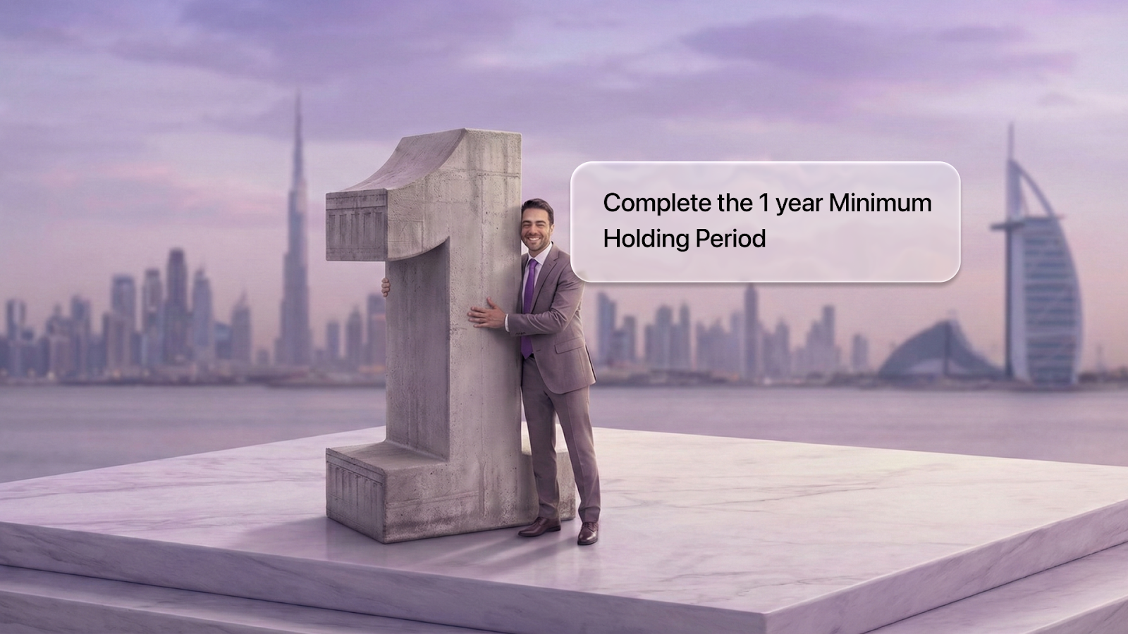 Complete the 1-Year Minimum Holding Period