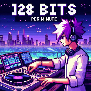 128 BITS PER MINUTE
