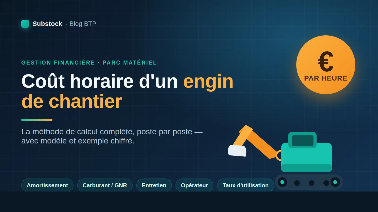 Calcul du coût horaire d'un engin de chantier BTP : amortissement, carburant, entretien et opérateur