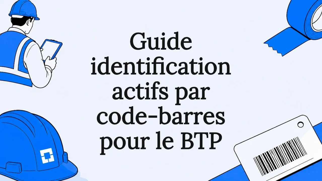 Illustration de couverture de l'article « Guide identification actifs par code-barres pour le BTP »