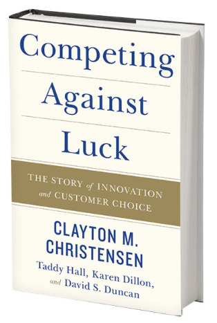 Competing Against Luck - Clayton Christensen