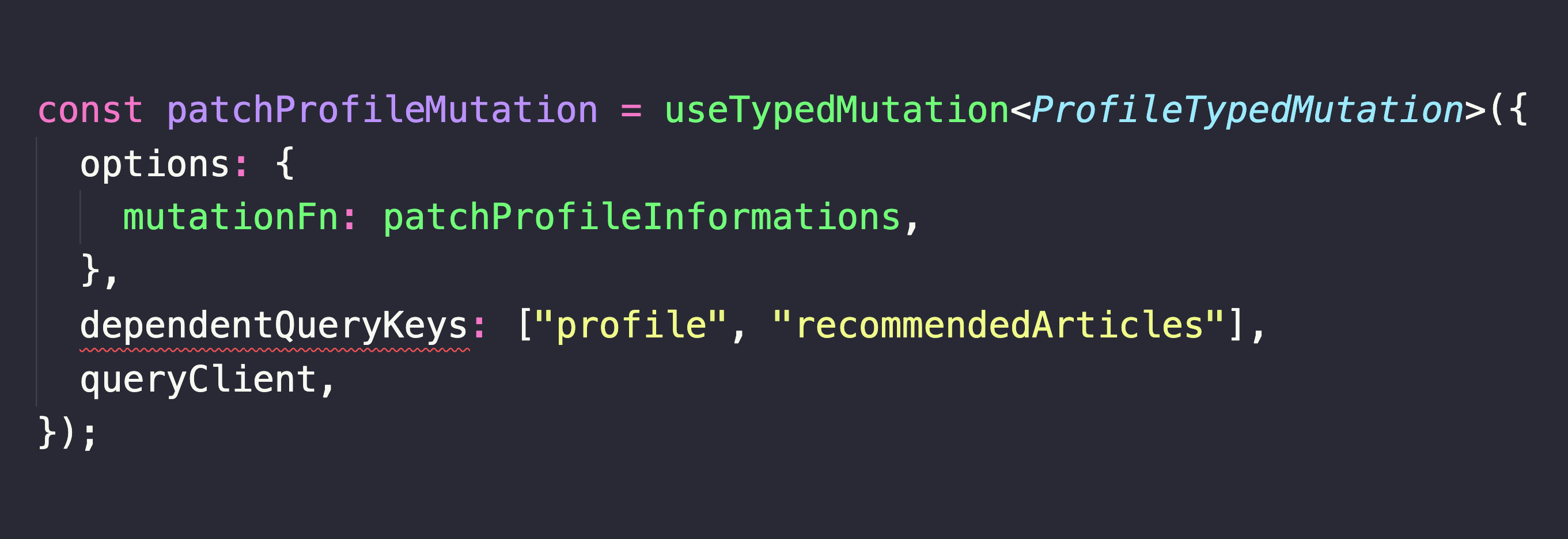 patch profile mutation is implemented with use typed mutation. Dependent query keys is missing one key prefix and the editor shows an error.