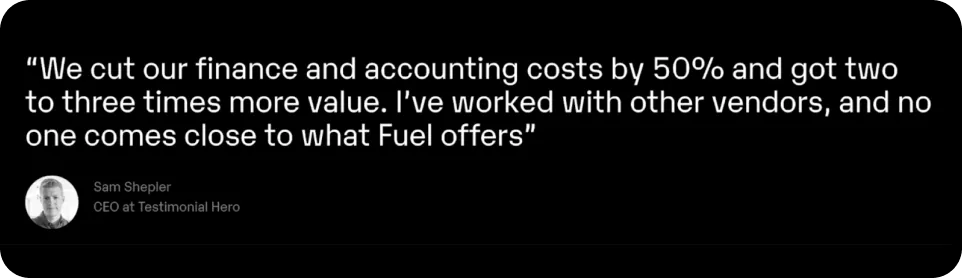 Testimonial Hero CEO quote about Fuelfinance financial management