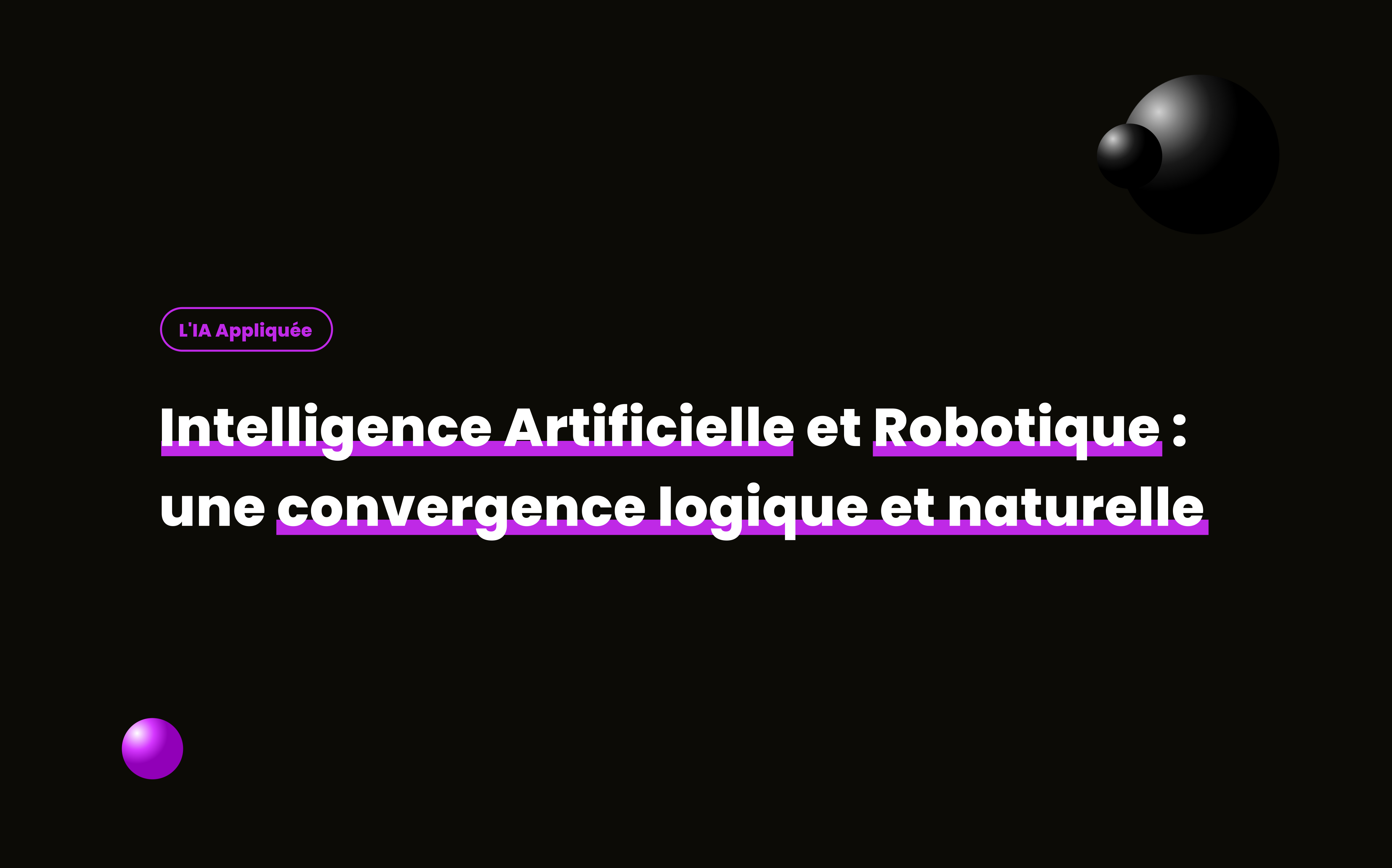 Intelligence Artificielle et Robotique : une convergence aussi logique que naturelle