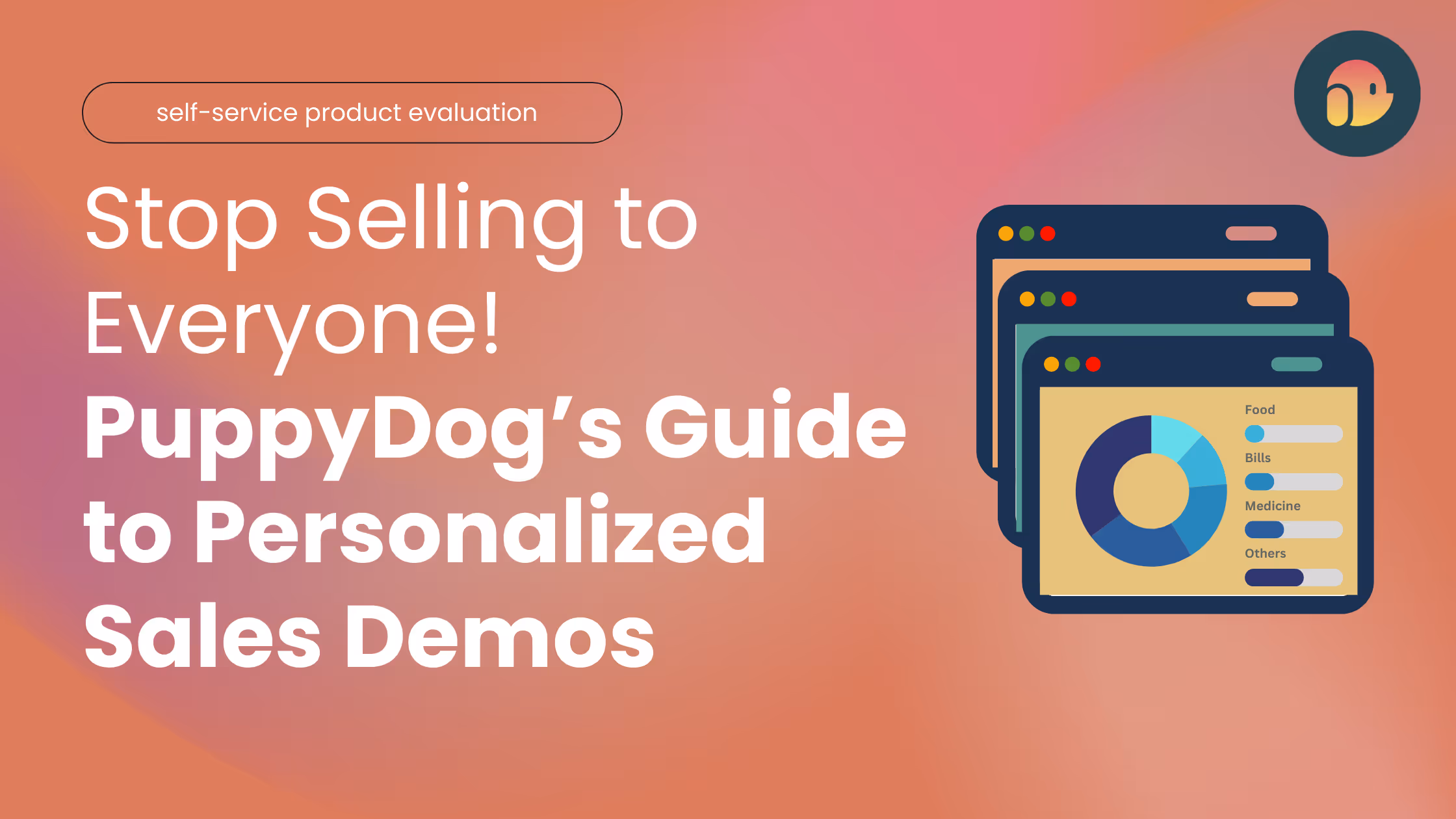 Stop Selling to Everyone! PuppyDog’s Guide to Personalized Sales Demos