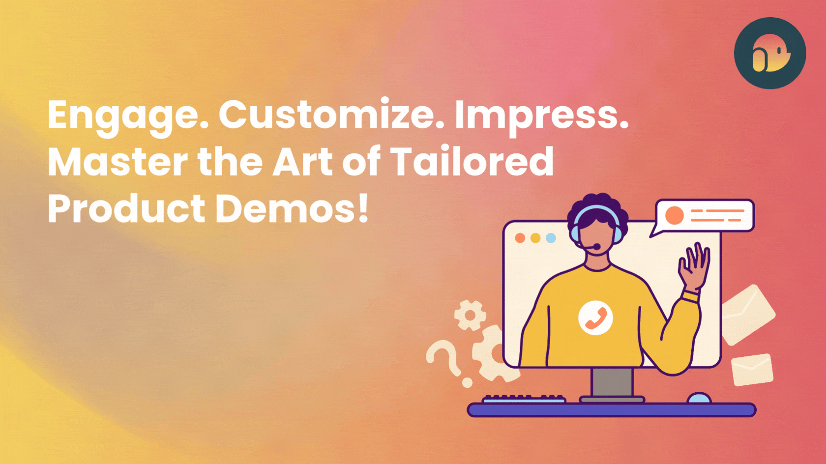 How to Tailor Product Demos to Meet Audience Needs