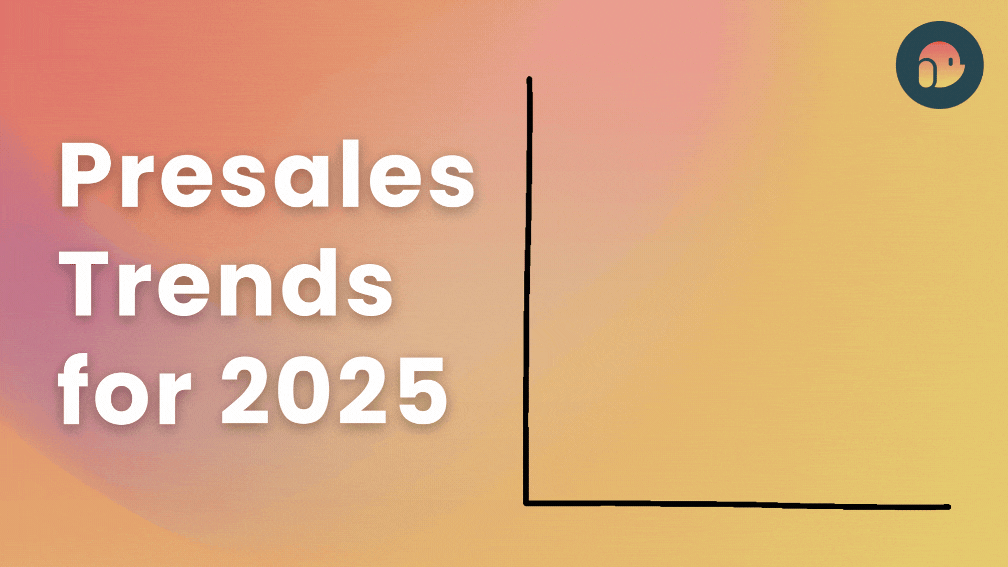 Top Presales Trends to Watch in 2025: A Strategic Guide
