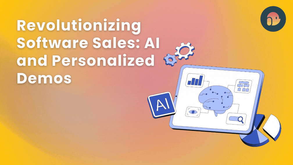 Revolutionizing Software Sales: AI and Personalized Demos