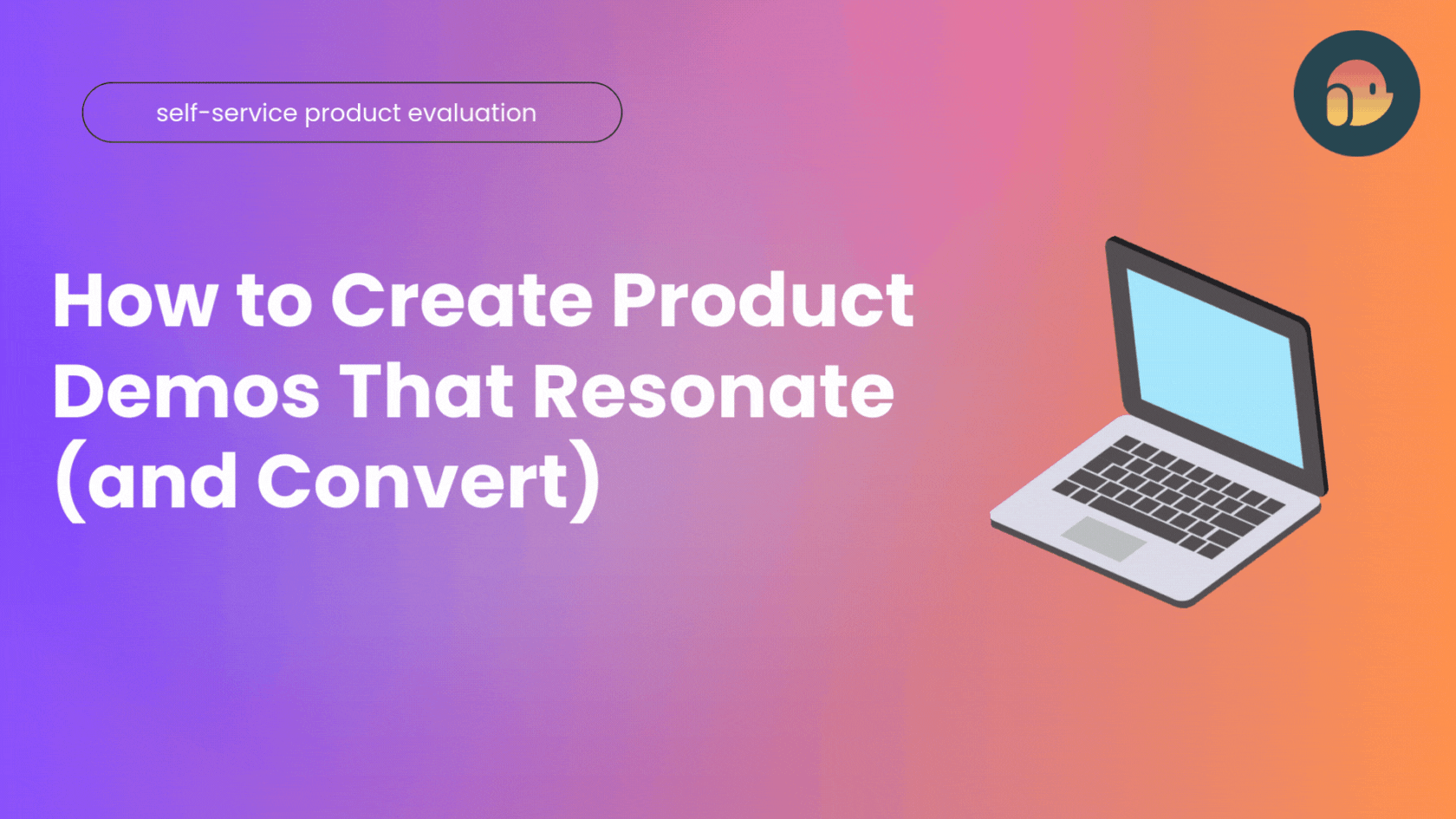 How to Create Product Demos That Resonate (and Convert)