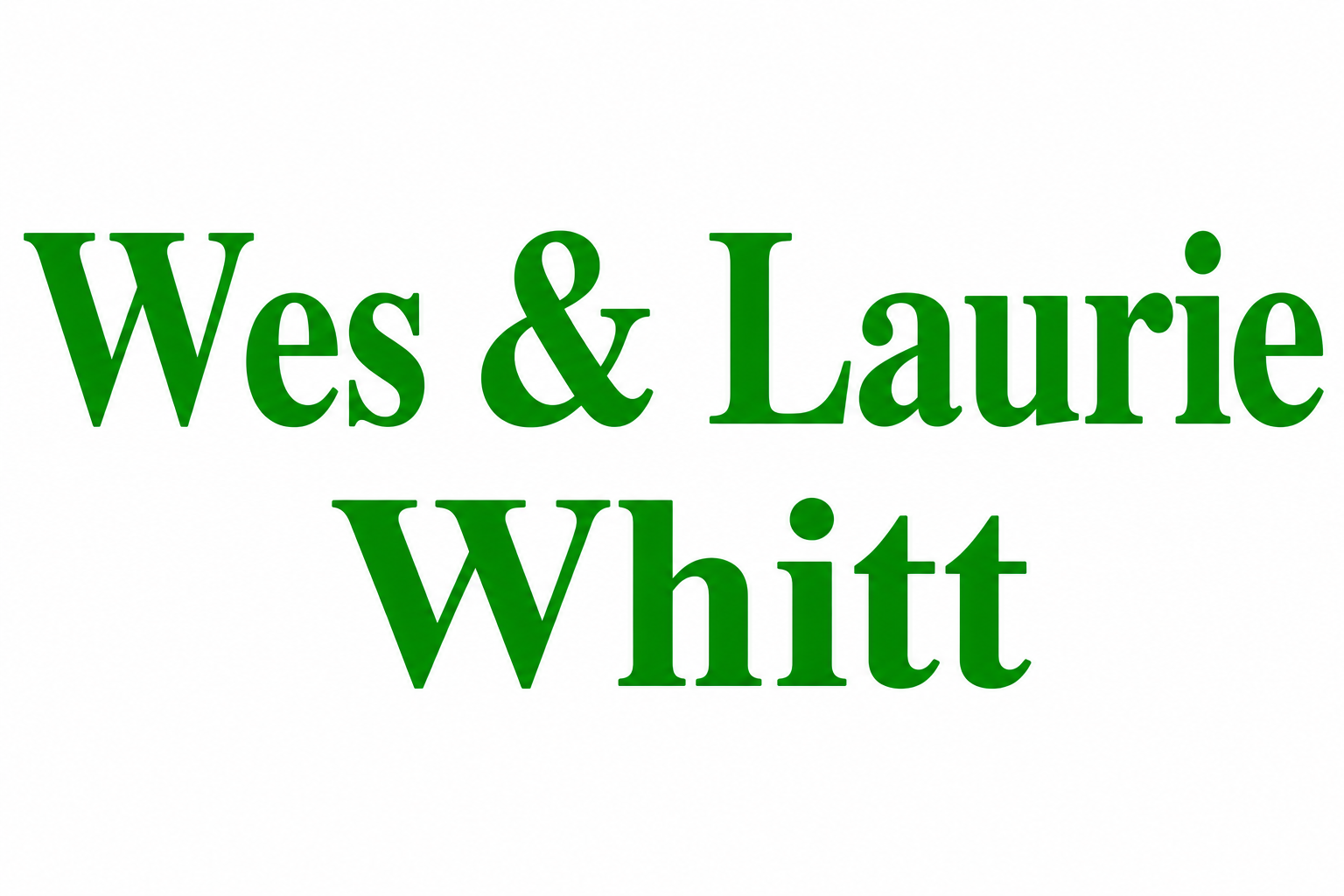 Laurie & Wes Whitt