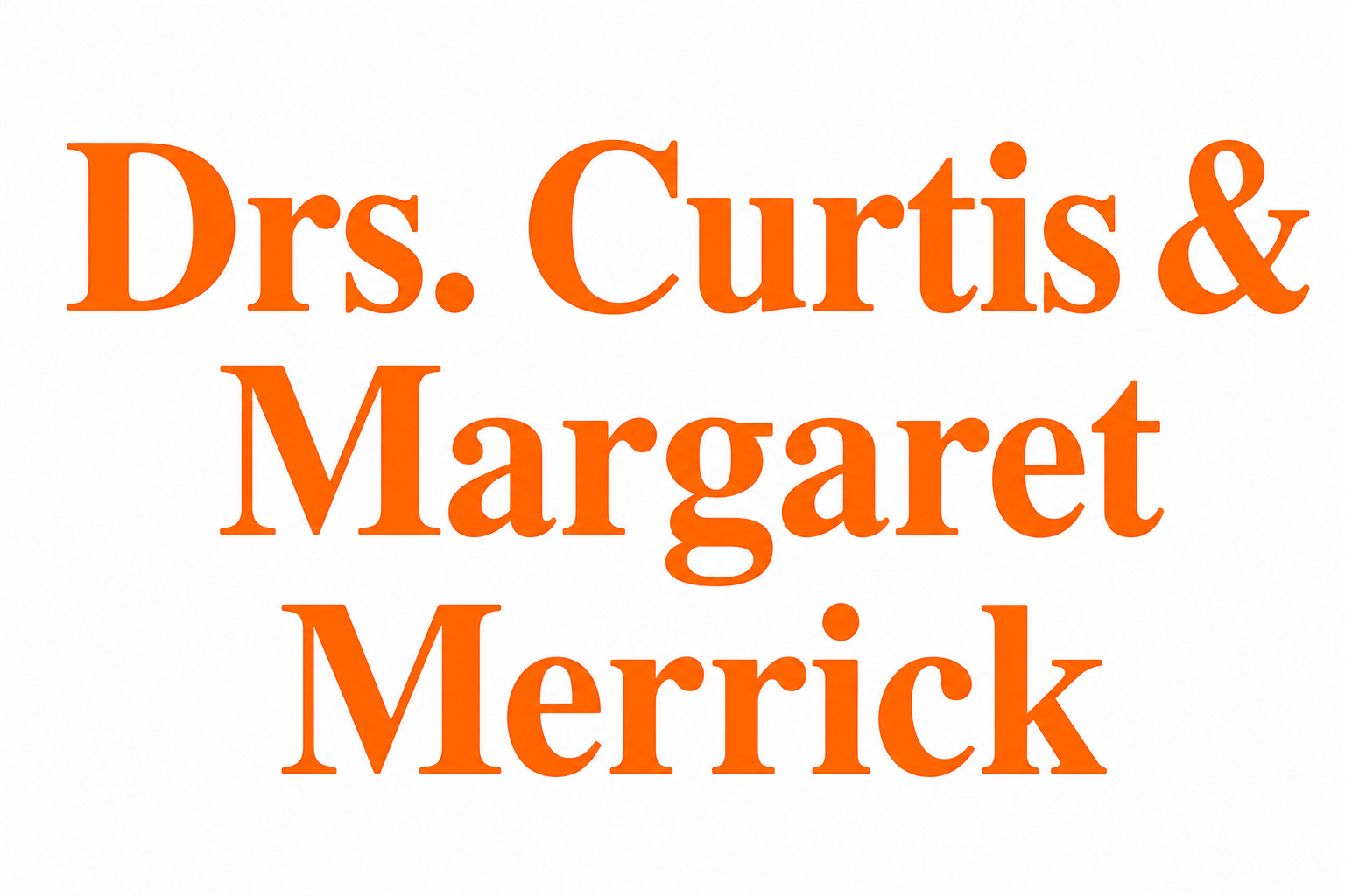 Drs. Curtis & Margaret Merrick