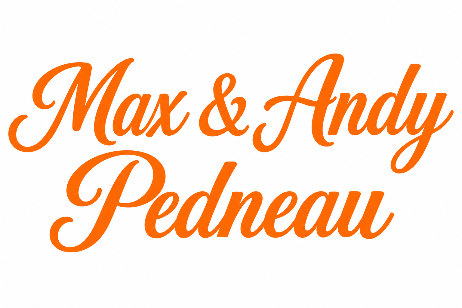 Max & Andy Pedneau